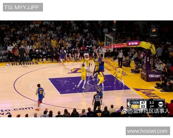 掘金与湖人激战正酣直播新闻全程回顾精彩瞬间与赛后分析 掘金与湖人激战正酣直播新闻全程回顾精彩瞬间与赛后分析